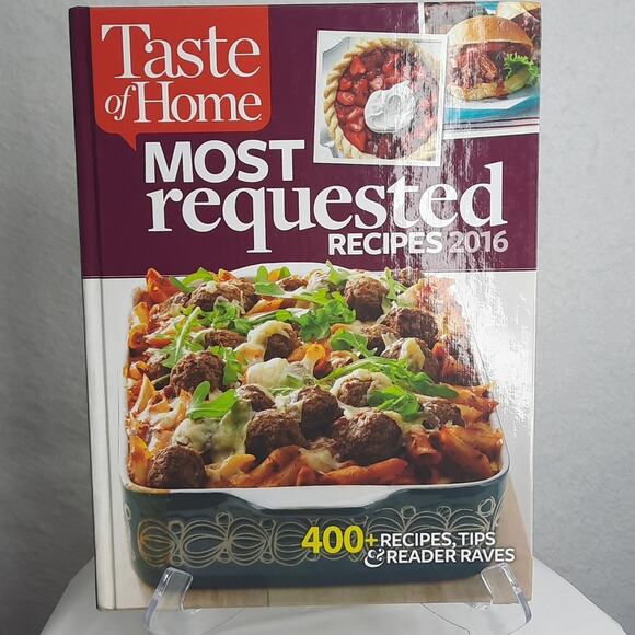 Taste of Home Most Requested Recipes 2016 - 400+‎ Recipes, Tips & Raves - Picture 1 of 11
